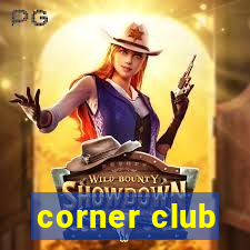 corner club